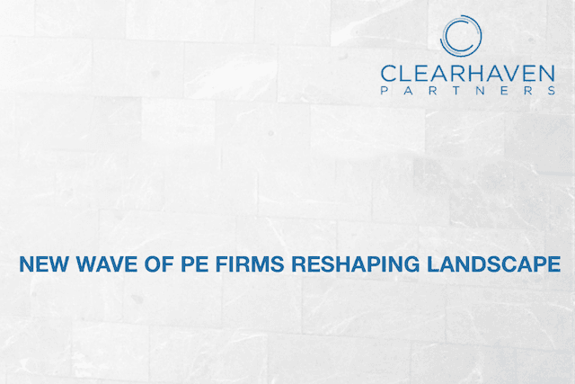 New Wave of PE Firms Reshaping Landscape